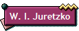 W. I. Juretzko