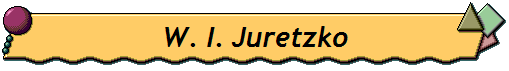 W. I. Juretzko