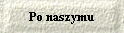 Po naszymu