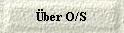 �ber O/S