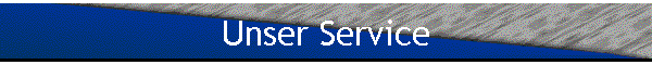 Unser Service